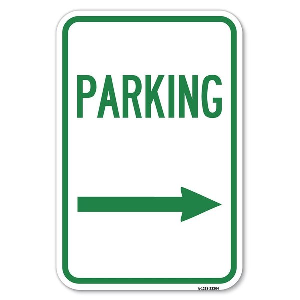 Signmission Parking Sign Right Arrow Heavy-Gauge Aluminum Sign, 12" x 18", A-1218-23364 A-1218-23364